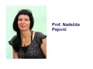 Prof Nadeda Pejovi Prof Nadeda Pejovi rodjena je