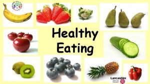 Healthy Eating What is healthy eating Healthy eating