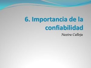 Importancia de la validez y confiabilidad de un instrumento Importancia de la validez y confiabilidad de un instrumento