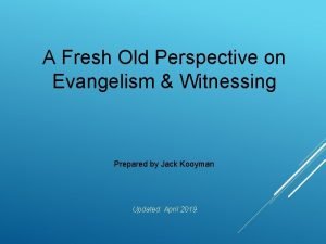A Fresh Old Perspective on Evangelism Witnessing Prepared