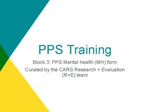 PPS Training Block 3 PPS Mental health MH