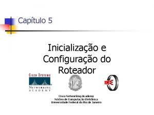 Captulo 5 Inicializao e Configurao do Roteador Cisco