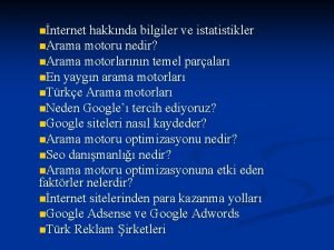 nnternet hakknda bilgiler ve istatistikler n Arama motoru