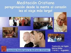 Meditacin Cristiana peregrinacin desde la mente al corazn