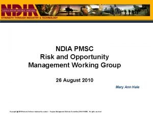 NDIA PMSC Risk and Opportunity Management Working Group