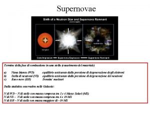 Supernovae Termine della fase di combustione in una