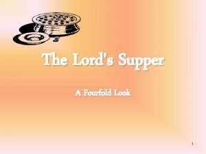 The Lords Supper A Fourfold Look 1 When