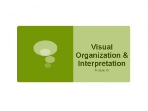 Visual organization psychology