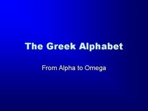 Alpha and omega alphabet