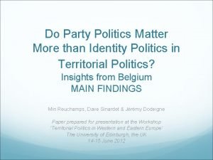 Do Party Politics Matter More than Identity Politics
