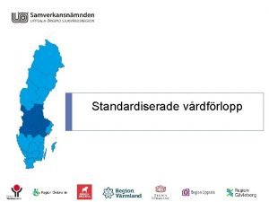 Standardiserade vrdfrlopp Beslut om uppstart av de frsta