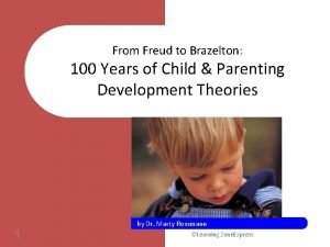 From Freud to Brazelton 100 Years of Child