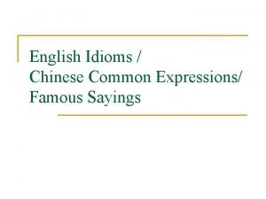 English Idioms Chinese Common Expressions Famous Sayings 0921