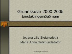 Grunnsklar 2000 2005 Einstaklingsmia nm Jovana Lilja Stefnsdttir