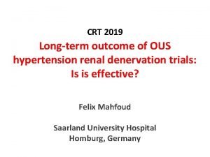 CRT 2019 Longterm outcome of OUS hypertension renal