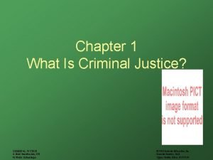 Chapter 1 What Is Criminal Justice CRIMINAL JUSTICE