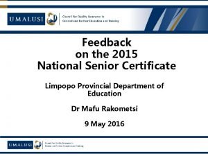 Feedback on the 2015 National Senior Certificate Limpopo