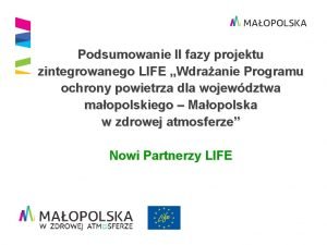 Podsumowanie II fazy projektu zintegrowanego LIFE Wdraanie Programu