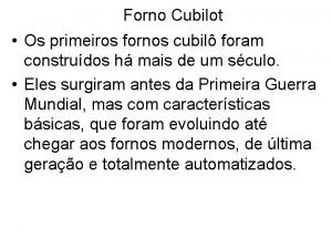 Forno Cubilot Os primeiros fornos cubil foram construdos