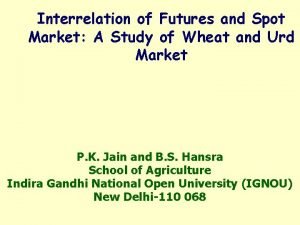 Interrelation of Futures and Spot Market A Study