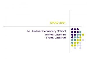 GRAD 2021 RC Palmer Secondary School Thursday October