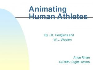 Animating Human Athletes By J K Hodgkins and