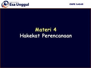 OMPE DASAR Materi 4 Hakekat Perencanaan OMPE DASAR