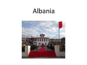 Albania Geografia dellAlbania LAlbania confina a Nord con