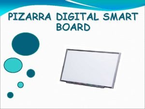 PIZARRA DIGITAL SMART BOARD Definicin de pizarra digital