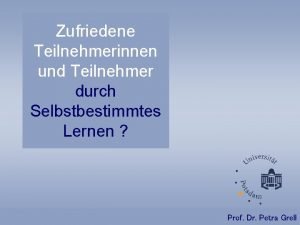 Zufriedene Teilnehmerinnen und Teilnehmer durch Selbstbestimmtes Lernen Prof