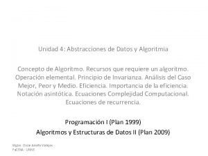 Unidad 4 Abstracciones de Datos y Algoritmia Concepto