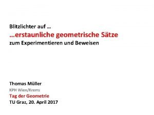 Blitzlichter auf erstaunliche geometrische Stze zum Experimentieren und