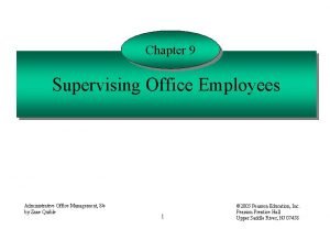 Chapter 9 Supervising Office Employees Administrative Office Management