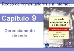 Redes de computadores e a Internet Captulo 9