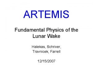 ARTEMIS Fundamental Physics of the Lunar Wake Halekas