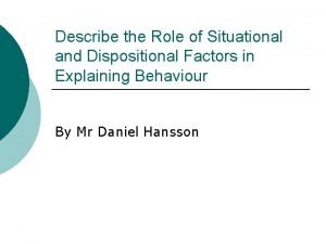 Dispositional vs situational