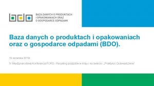 Baza danych o produktach i opakowaniach oraz o