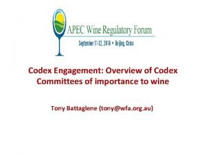 Codex Engagement Overview of Codex Committees of importance