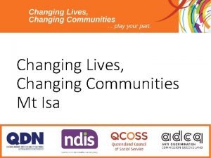 Changing Lives Changing Communities Mt Isa Welcome to