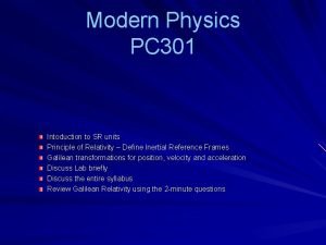 Modern Physics PC 301 Intoduction to SR units