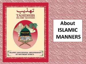 About ISLAMIC MANNERS Command with good forbidding of