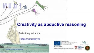Creativity as abductive reasoning Preliminary evidence https osf