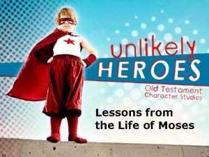 Lessons from the life of moses