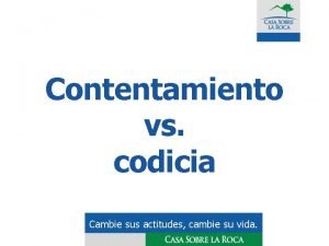 Contentamiento vs codicia Cambie sus actitudes cambie su