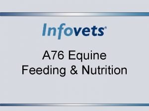 A 76 Equine Feeding Nutrition Lesson Outline Introduction