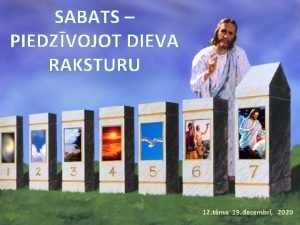 SABATS PIEDZVOJOT DIEVA RAKSTURU 12 tma 19 decembr