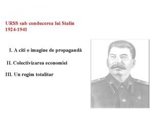 URSS sub conducerea lui Stalin 1924 1941 I