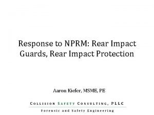 Response to NPRM Rear Impact Guards Rear Impact
