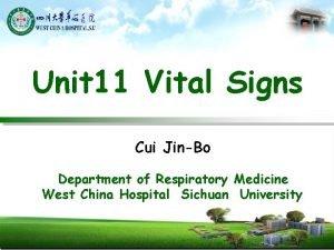 Unit 11 Vital Signs Cui JinBo Department of