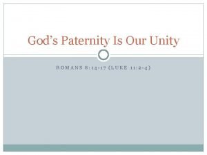 Gods Paternity Is Our Unity ROMANS 8 14